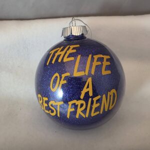 The Life Of A..... Ornament